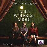 „Paula Wolski & Miód” – fiński folk-bluegrass