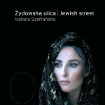 „Żydowska ulica / Jewish Street” – pieśni żydowskie i sefardyjskie