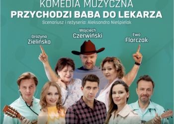 Romantycznie i z muzyką na żywo – „Przychodzi baba do lekarza”