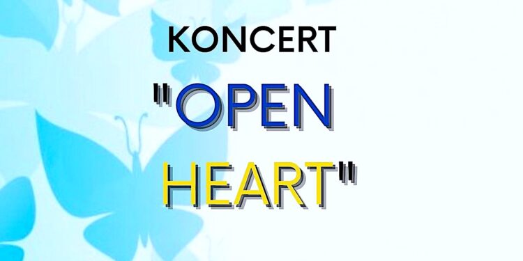 „Open Heart” – koncert o wolności i miłości