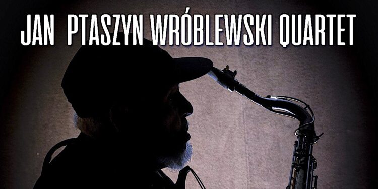 Najklasyczniejsze jazzowe tradycje – Jan Ptaszyn Wróblewski Quortet