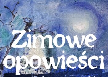 Piękno polskiej natury – „Zimowe opowieści”