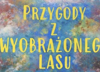 Teatralna niedziela dla dzieci – „Przygody z Wyobrażonego Lasu”