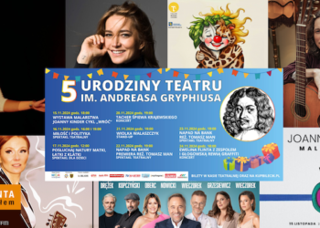 Urodziny Teatru im. Andreasa Gryphiusa w Głogowie – już piąte! – mocny repertuar na LISTOPAD 2024