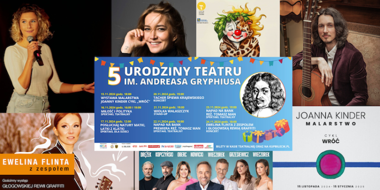Urodziny Teatru im. Andreasa Gryphiusa w Głogowie – już piąte! – mocny repertuar na LISTOPAD 2024